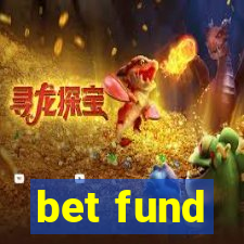 bet fund